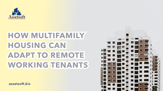 How Multifamily Housing Can Adapt To Remote Working Tenants 
